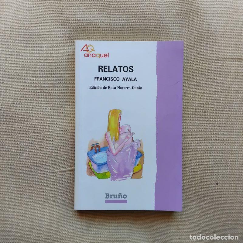 Libros: Relatos - Francisco Ayala. Edici&oacute;n de Rosa Navarro Dur&aacute;n - Foto 1