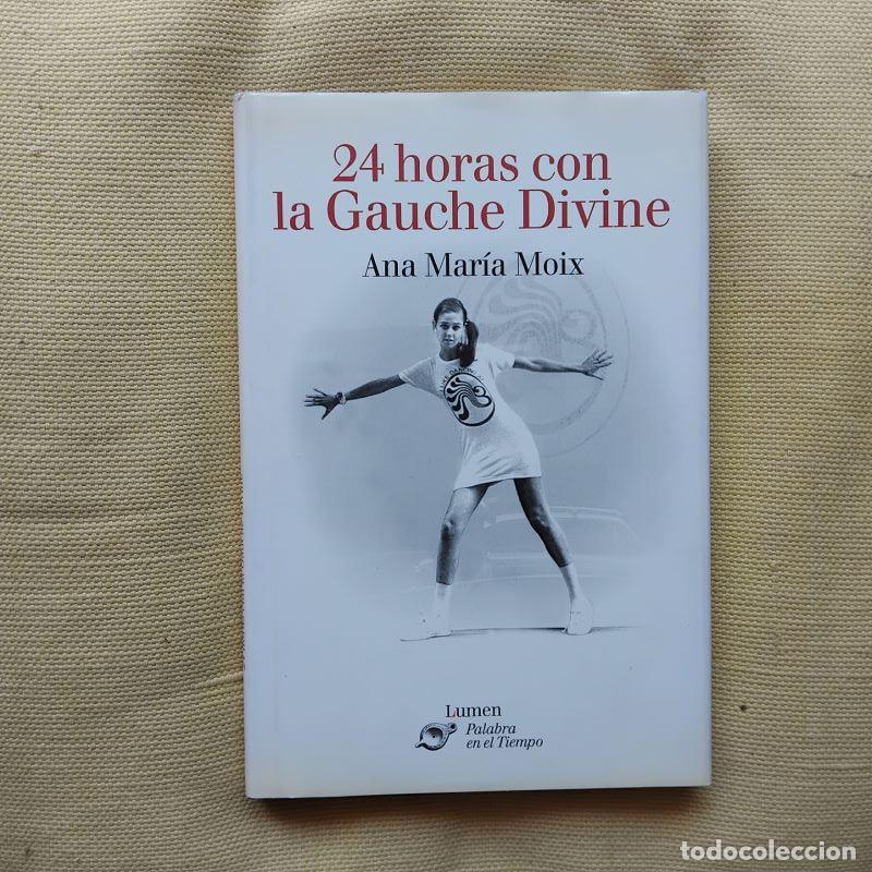 Libros: 24 horas con la gauche divine - Ana Mar&iacute;a Moix - Foto 1