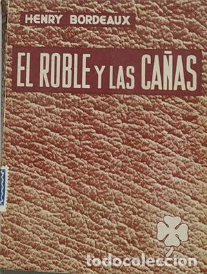 Libros: EL ROBLE Y LAS CA&Ntilde;AS - Bordeaux,Henry - Foto 1