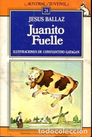 Libros: JUANITO FUELLE - Ballaz,Jes&uacute;s - Foto 1