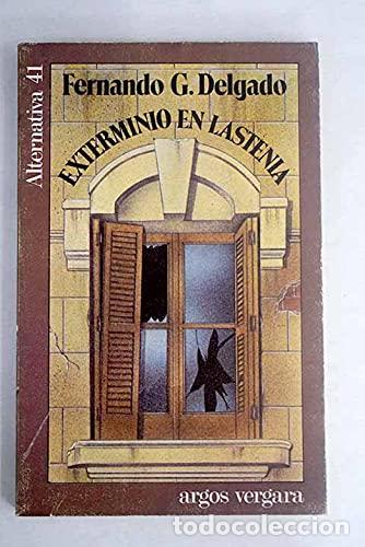 Libros: EXTERMINIO EN LASTENIA - G.Delgado,Fernando - Foto 1