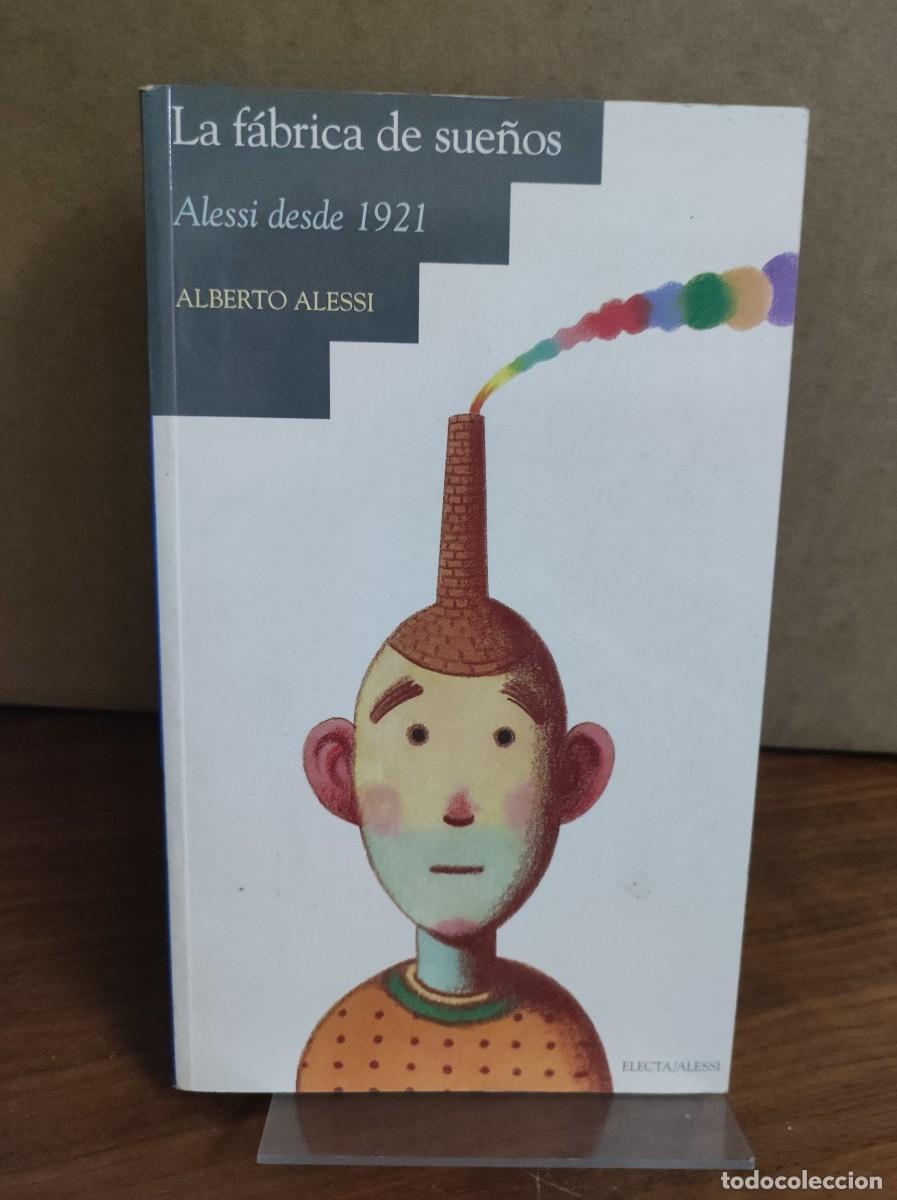 Libros: LA FABRICA DE LOS SUE&Ntilde;OS. ALBERTO ALESSI - Foto 1