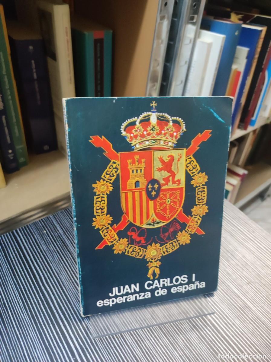 Libros: JUAN CARLOS I ESPERANZA DE ESPA&Ntilde;A - Foto 1