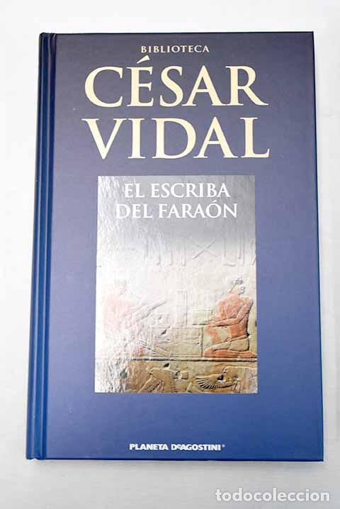 Libros: El escriba del fara&oacute;n.- Vidal, C&eacute;sar - Foto 1