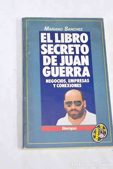Libros: El libro secreto de Juan Guerra.- S&aacute;nchez Soler, Mariano - Foto 1