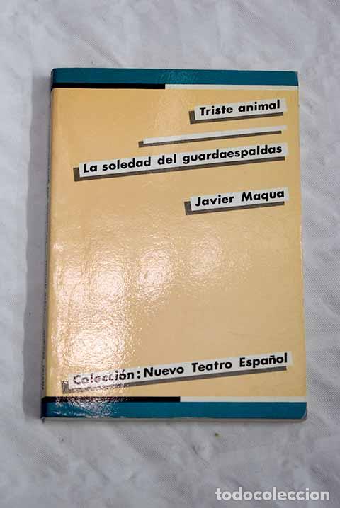 Libros: Triste animal: La soledad del guardaespaldas.- Maqua, Javier - Foto 1