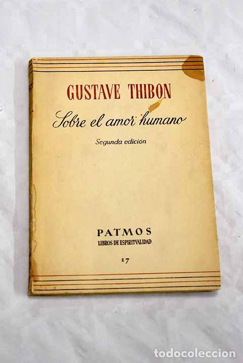 Libros: Sobre el amor humano.- Thibon, Gustave - Foto 1