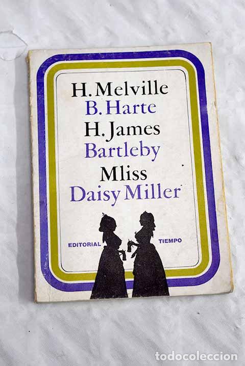 Libros: Bartleby, el escribiente ; Mliss Daisy Miller.- Melville, Herman - Foto 1