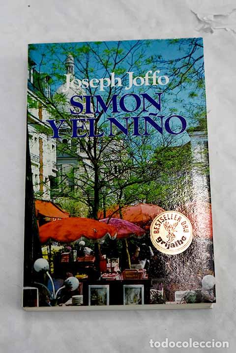 Libros: Sim&oacute;n y el ni&ntilde;o: Joffo, Joseph.- Joffo, Joseph - Foto 1