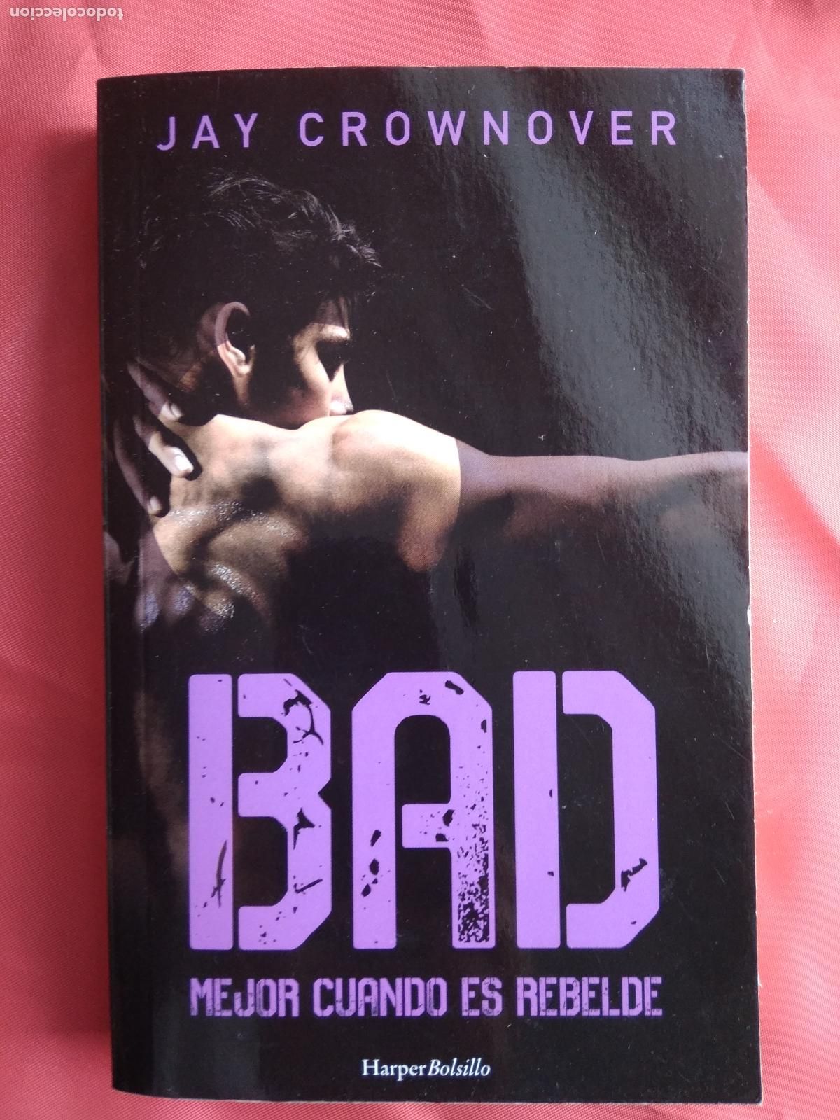 Libros: Bad, mejor cuando eres rebelde. Jay Crownover L.33304 - Foto 1