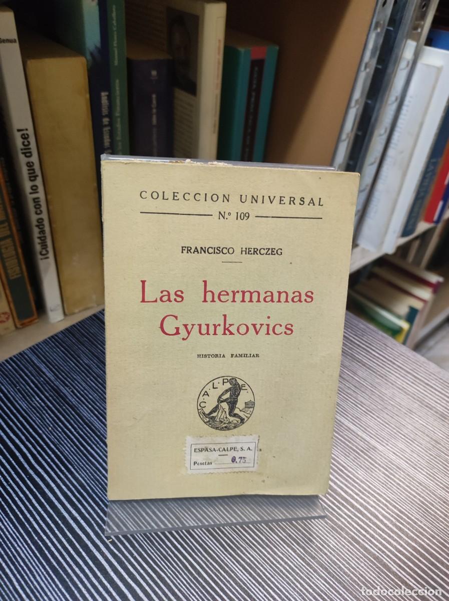 Libros: F. HERCZEG : LAS HERMANAS GYURKOVICS - Foto 1