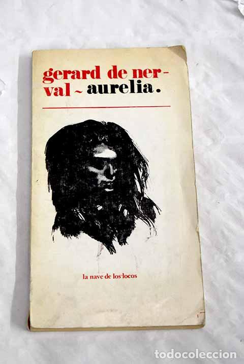 Libros: Aurelia: Nerval, G&eacute;rard de.- Nerval, G&eacute;rard de - Foto 1