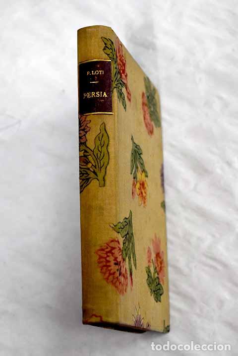 Libros: Persia (Hacia Ispah&aacute;n).- Loti, Pierre - Foto 1