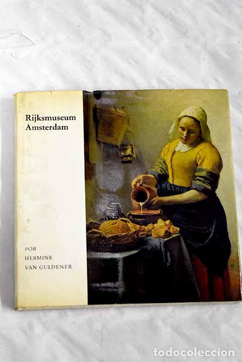 Libros: El Rijksmuseum de Amsterdam.- Van Guldener, Hermine - Foto 1