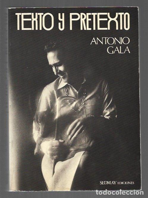 Libros: TEXTO Y PRETEXTO - GALA, ANTONIO - Foto 1