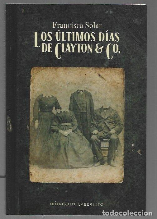 Libros: ULTIMOS DIAS DE CLAYTON & CO - LOS - SOLAR, FRANCISCA - Foto 1