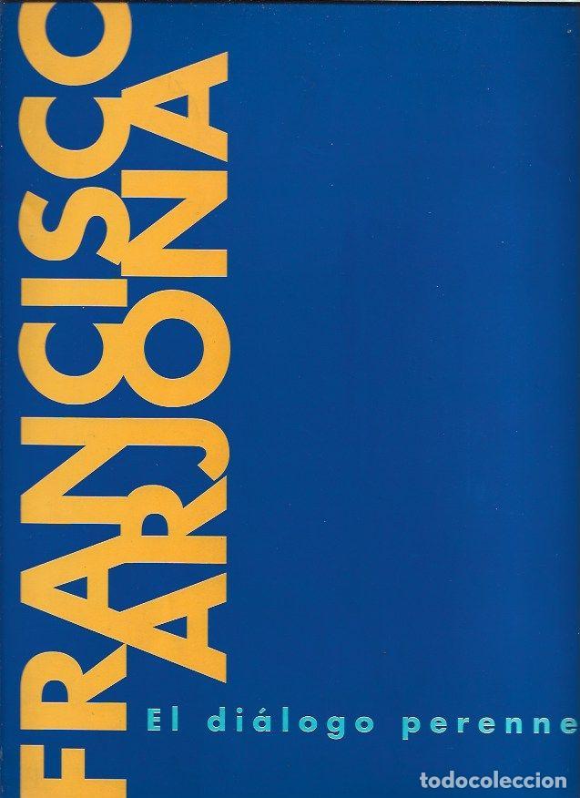 Libros: FRANCISCO ARJONA: EL DIALOGO PERENNE - VARIOS - Foto 1