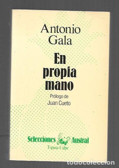 Libros: EN PROPIA MANO - GALA, ANTONIO - Foto 1