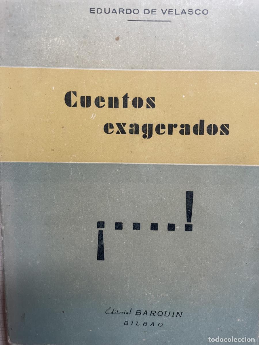 Libros: CUENTOS EXAGERADOS - EDUARDO DE VELASCO TDK964 - Foto 1