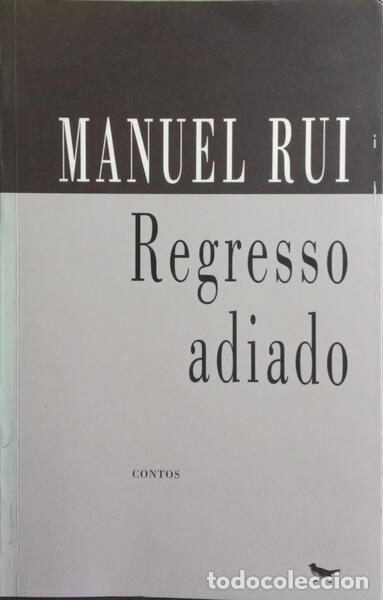Libros: MANUEL RUI. - REGRESSO ADIADO. - Foto 1
