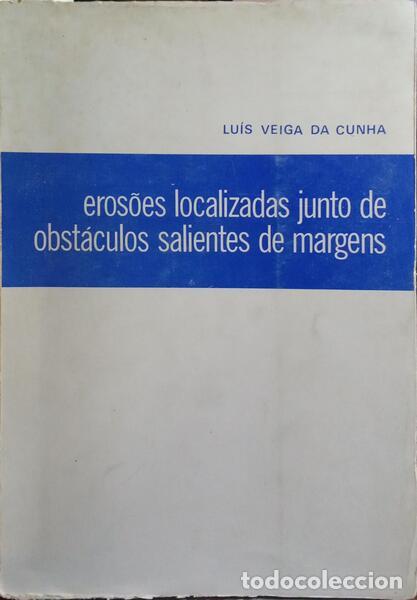 Libri di seconda mano: VEIGA DA CUNHA. (Lu&iacute;s) - EROS&Otilde;ES LOCALIZADAS JUNTO DE OBST&Aacute;CULOS SALIENTES DE MARGENS.