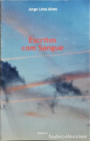 Libros: LIMA ALVES. (Jorge) - ESCRITOS COM SANGUE. - Foto 1