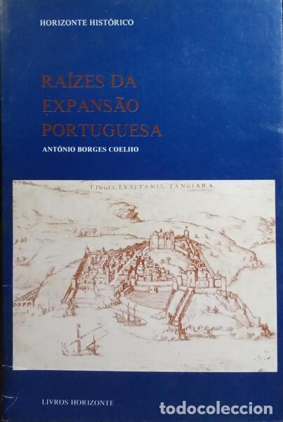 Libros: BORGES COELHO. (Ant&oacute;nio) - RA&Iacute;ZES DA EXPANS&Atilde;O PORTUGUESA. - Foto 1