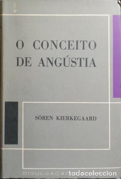 Libros: KIERKEGAARD. (S&ouml;ren) - O CONCEITO DE ANG&Uacute;STIA. [2.&ordf; EDI&Ccedil;&Atilde;O] - Foto 1