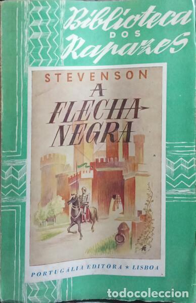 Libros: STEVENSON. (Robert L.) - A FLECHA NEGRA. [2.&ordf; EDI&Ccedil;&Atilde;O] - Foto 1