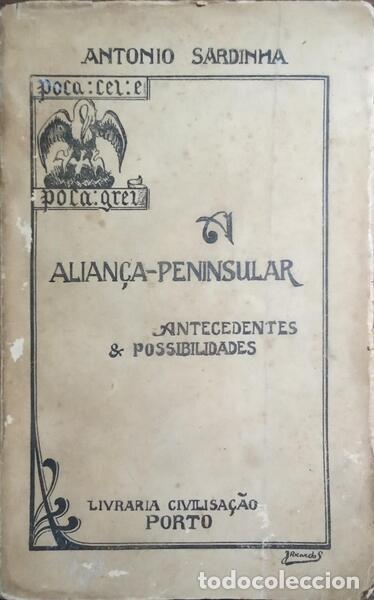 Libros: SARDINHA. (Ant&oacute;nio) - A ALIAN&Ccedil;A PENINSULAR. [2.&ordf; EDI&Ccedil;&Atilde;O] - Foto 1