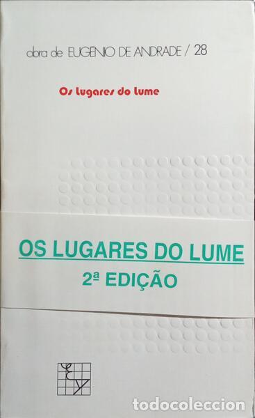 Libros: ANDRADE. (Eug&eacute;nio de) - OS LUGARES DO LUME. [2.&ordf; EDI&Ccedil;&Atilde;O] - Foto 1