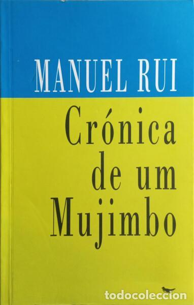 Libros: MANUEL RUI. - CR&Oacute;NICA DE UM MUJIMBO. [2.&ordf; EDI&Ccedil;&Atilde;O] - Foto 1