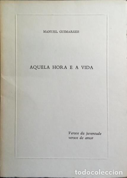 Libros: GUIMAR&Atilde;ES. (Manuel) - AQUELA HORA E A VIDA. - Foto 1