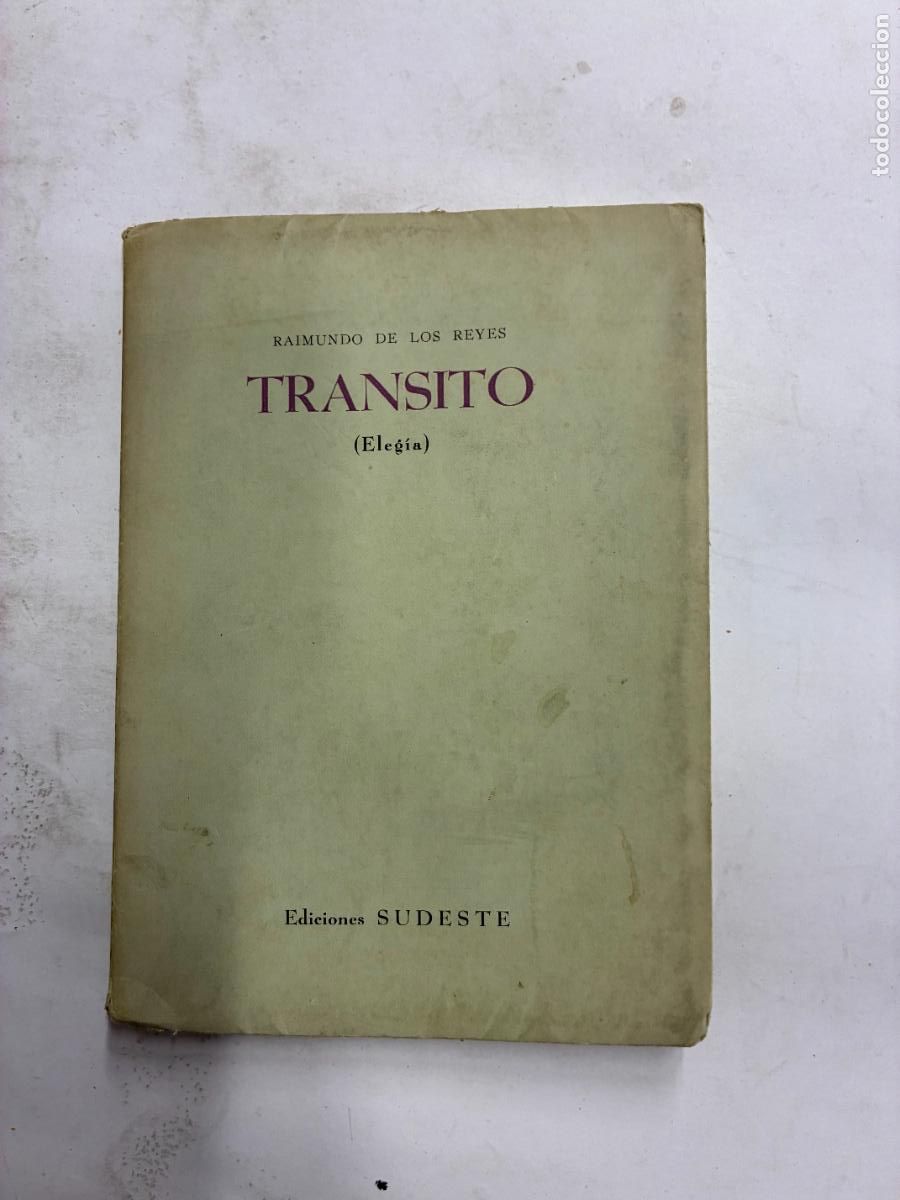 Libros: TR&Aacute;NSITO (ELEG&Iacute;A). 1&ordf; EDICI&Oacute;N DEDICADA POR EL AUTOR. - RAIMUNDO DE LOS REYES. - Foto 1