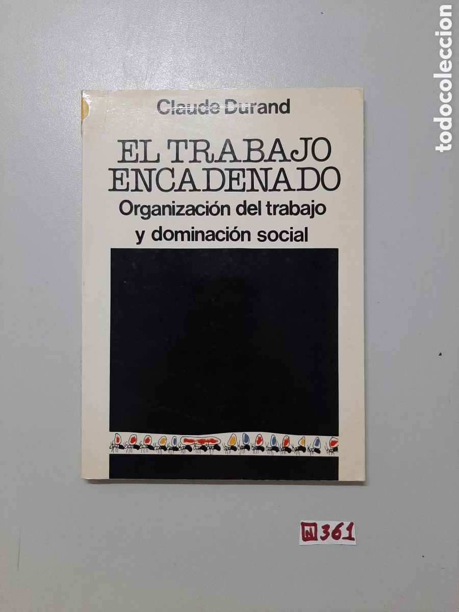 Libros: El trabajo encadenado libro - Foto 1