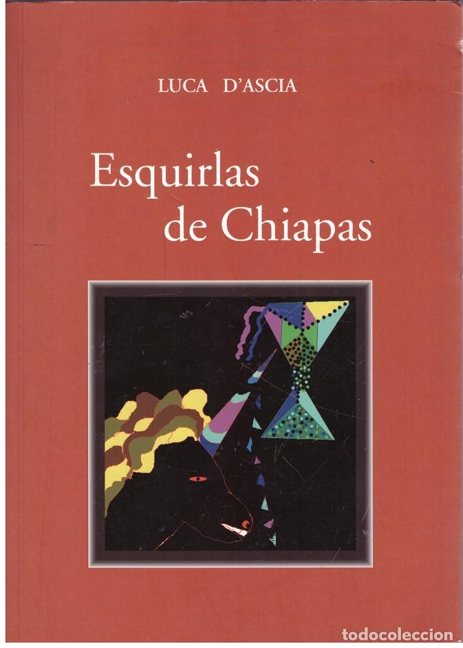 Libros: ESQUIRLAS DE CHIAPAS - Foto 1