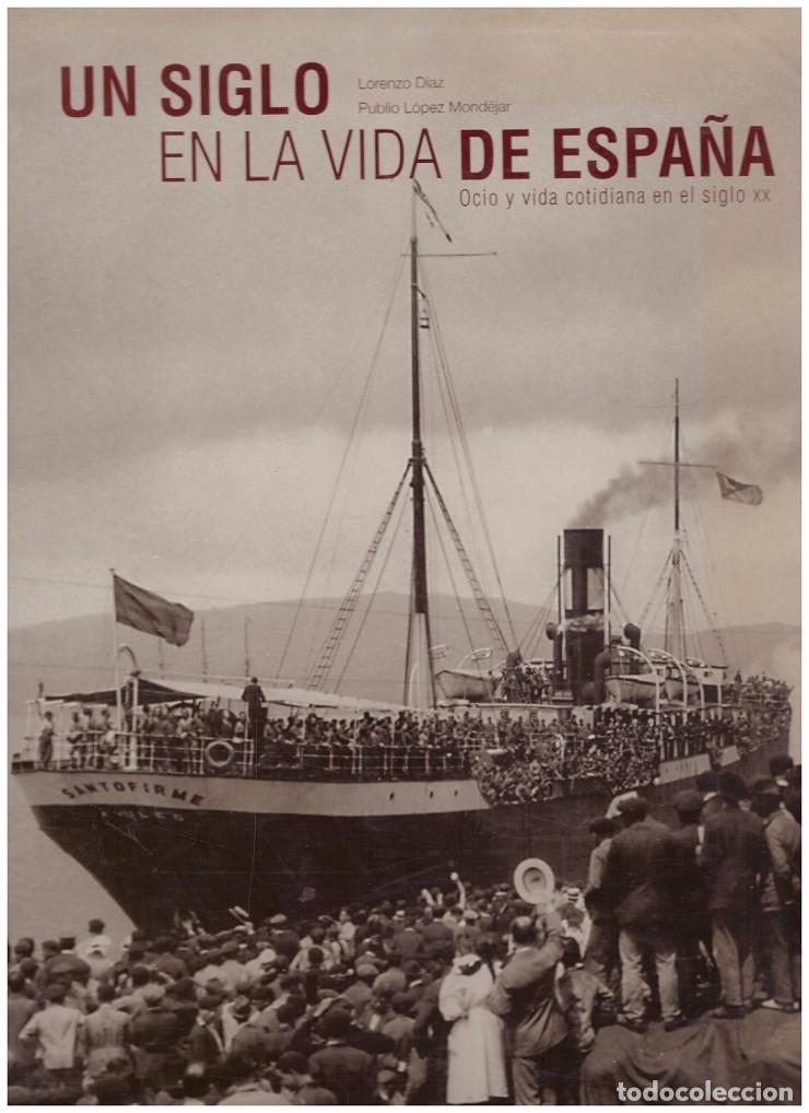 Libros: UN SIGLO EN LA VIDA DE ESPA&Ntilde;A - Foto 1