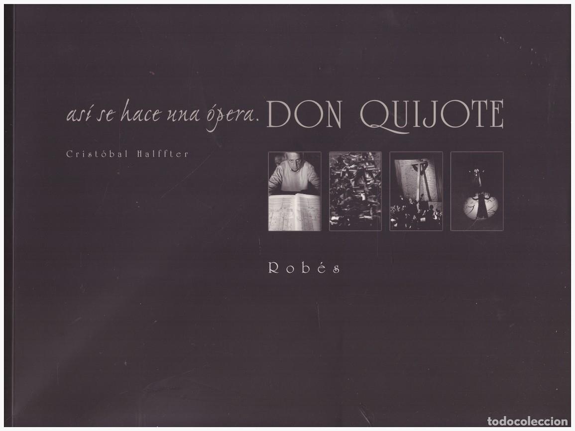 Libros: DON QUIJOTE. As&iacute; se hace una &Oacute;pera - Foto 1