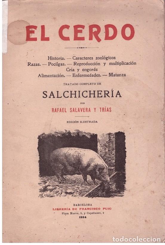 Libros: EL CERDO, TRATADO COMPLETO DE SALCHICHERIA - Foto 1