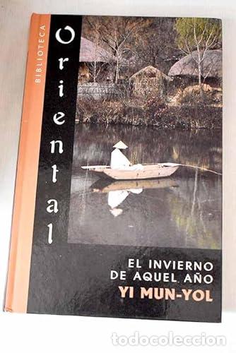 Libros: El invierno de aquel a&ntilde;o. - Mun-Yol, Yi. TDK966 - Foto 1