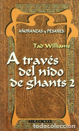 Libros: A trav&eacute;s del nido de Ghants 2. - Williams, Tad. TDK966 - Foto 1