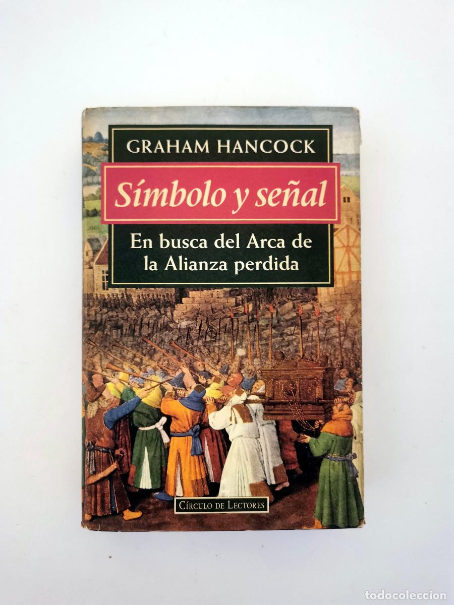 Libros: Simbolo y se&ntilde;al. En busca del Arca de la Alianza perdida. Graham Hancock. - Foto 1