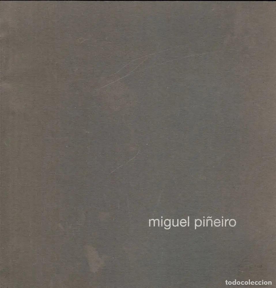 Libros: Pinturas . Miguel Pi&ntilde;eiro . Cat&aacute;logo . Pr&oacute;logo de Alfredo Conde - Foto 1