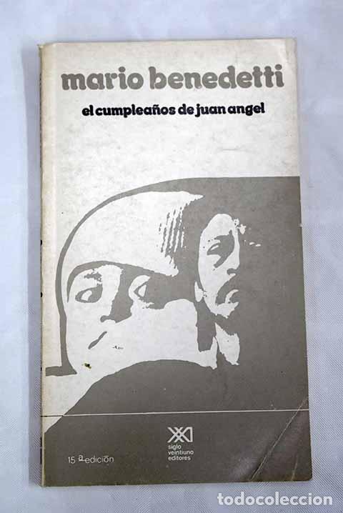 Libros: El cumplea&ntilde;os de Juan &Aacute;ngel.- Benedetti, Mario - Foto 1