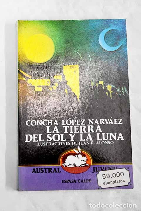 Libros: La tierra del sol y la luna.- L&oacute;pez Narv&aacute;ez, Concha - Foto 1