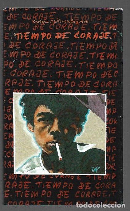 Libros: TIEMPO DE CORAJE - MARTINEZ REGUERA, ENRIQUE - Foto 1