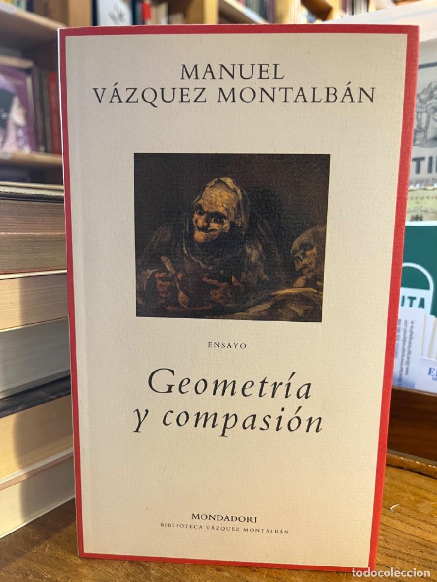 Libros: Geometr&iacute;a y compasi&oacute;n - Manuel V&aacute;zquez Montalb&aacute;n - Foto 1