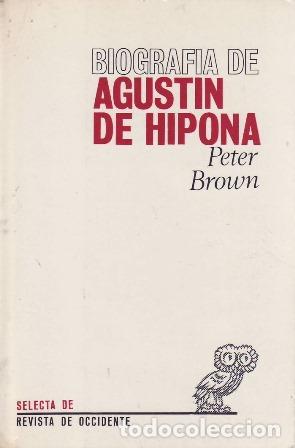 Libros: BROWN, Peter.- - Biograf&iacute;a de Agust&iacute;n de Hipona. - Foto 1