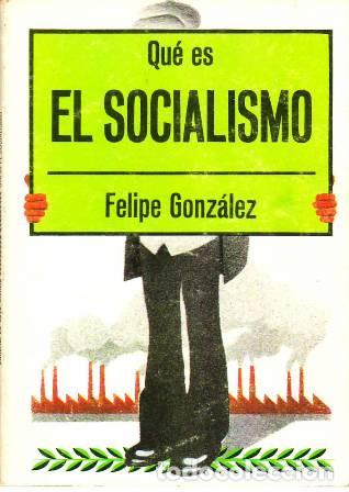 Libros: GONZ&Aacute;LEZ, Felipe.- - Qu&eacute; es el socialismo. - Foto 2
