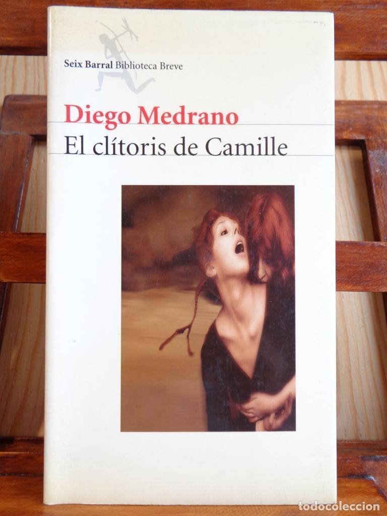 Libros: EL CL&Iacute;TORIS DE CAMILLE - DIEGO MEDRANO - Foto 1